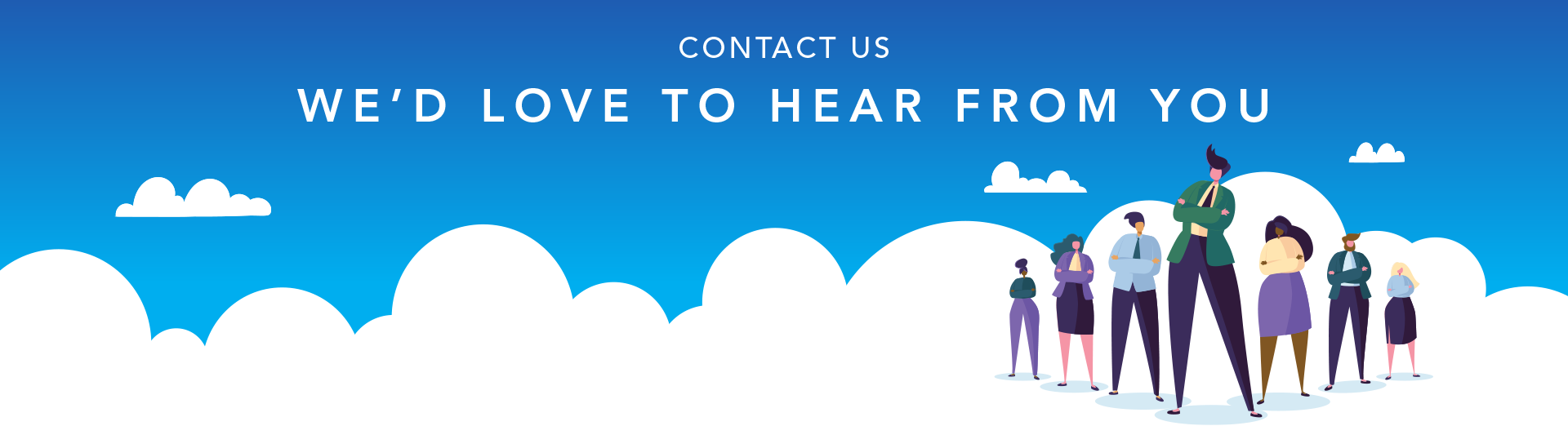 Contact us, we'd love to hear from you!